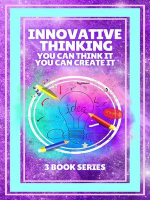 cover image of INNOVATIVE THINKING, YOU CAN THINK IT, YOU CAN CREATE IT